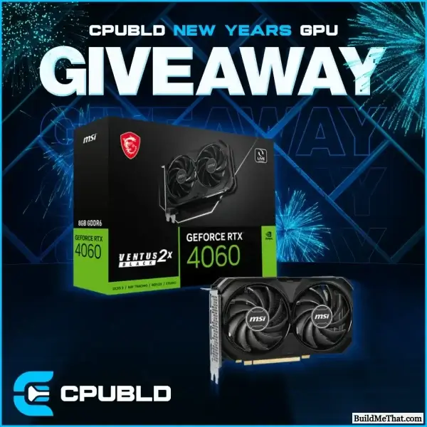 RTX 4060 Giveaway By CPUBLD (01/31/2025)