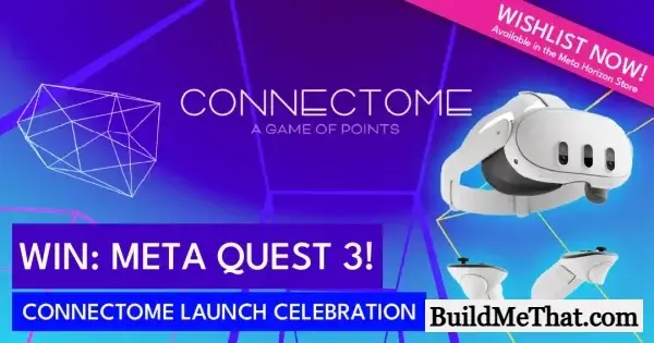 Win a Meta Quest 3 From CONNECTOME Win a Meta Quest 3 From CONNECTOME