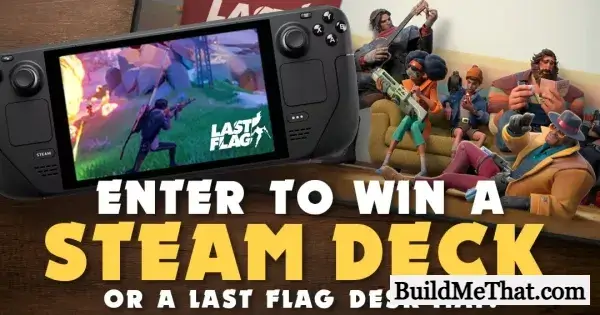 Enter to Win A Steam Deck From Last Flag