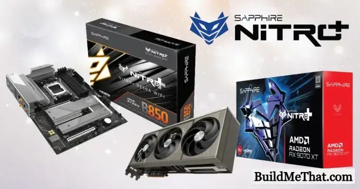 Win Sapphire Nitro+ B850A WiFi 7 and Radeon RX 9070 XT
