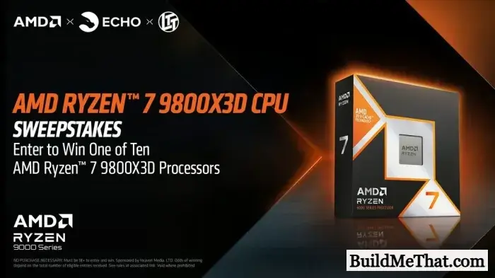 Win 1 of 10 AMD Ryzen 7 9800X3D Processors