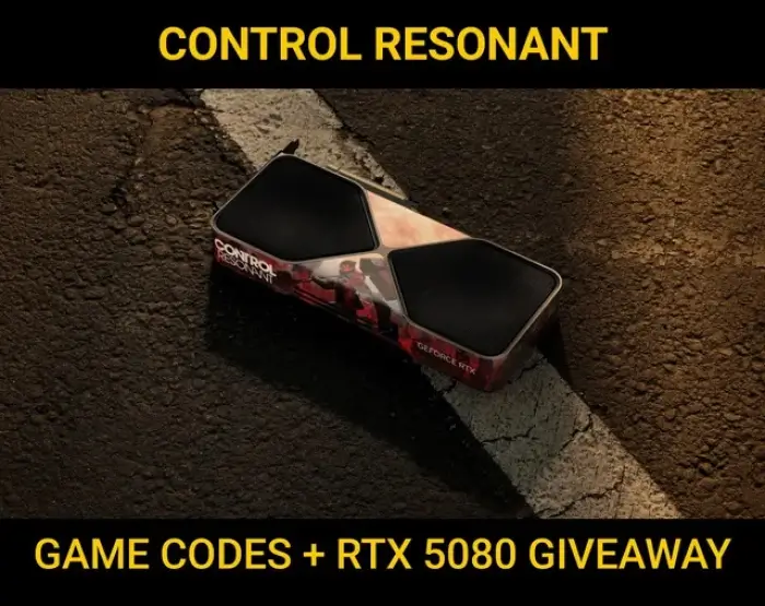 Win RTX 5080 and 5 Control Resonant Steam Keys